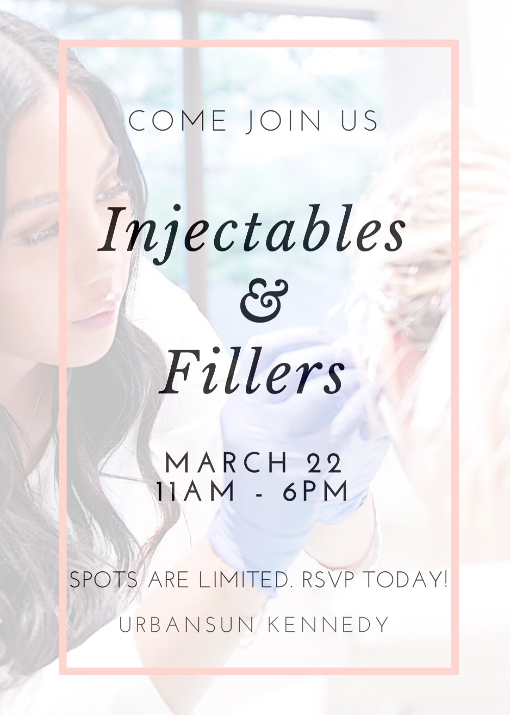 Injectables & Fillers! March 22nd, 2020